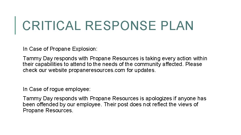 CRITICAL RESPONSE PLAN In Case of Propane Explosion: Tammy Day responds with Propane Resources