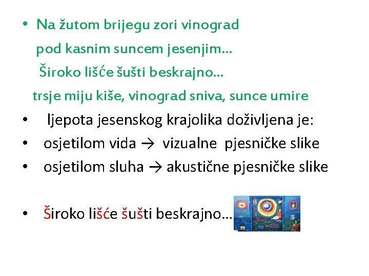  • Na žutom brijegu zori vinograd pod kasnim suncem jesenjim… Široko lišće šušti