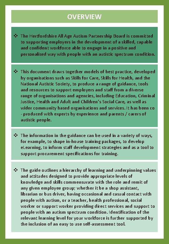 OVERVIEW v The Hertfordshire All Age Autism Partnership Board is committed to supporting employers OVERVIEW v The Hertfordshire All Age Autism Partnership Board is committed to supporting employers
