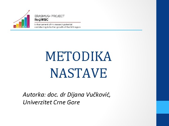 METODIKA NASTAVE Autorka: doc. dr Dijana Vučković, Univerzitet Crne Gore 