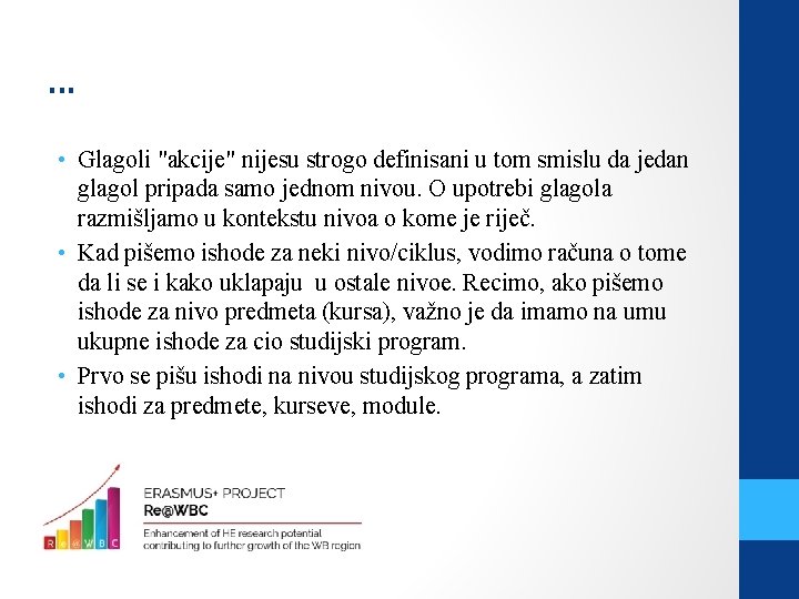 . . . • Glagoli "akcije" nijesu strogo definisani u tom smislu da jedan