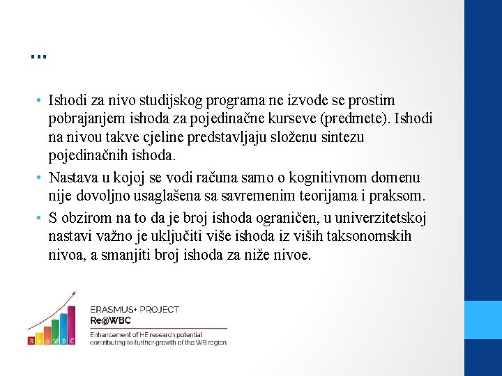 . . . • Ishodi za nivo studijskog programa ne izvode se prostim pobrajanjem