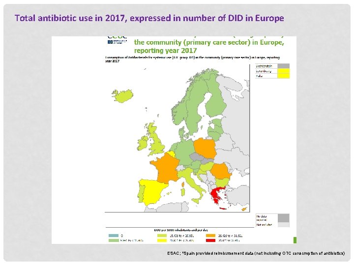 Total antibiotic use in 2017, expressed in number of DID in Europe ESAC; c.