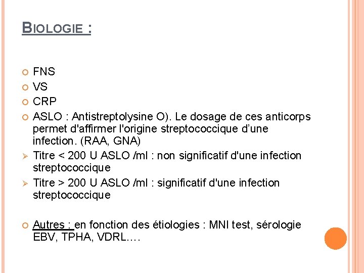 BIOLOGIE : Ø Ø FNS VS CRP ASLO : Antistreptolysine O). Le dosage de