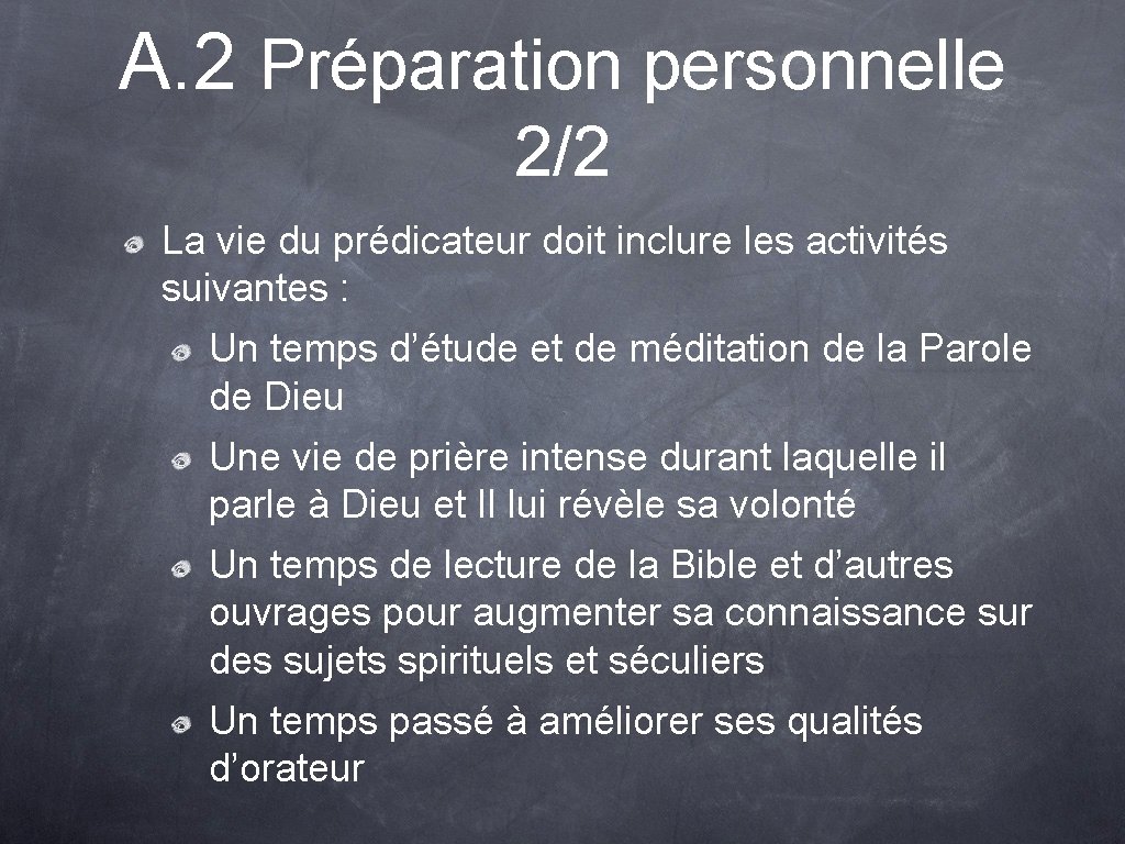 A. 2 Préparation personnelle 2/2 La vie du prédicateur doit inclure les activités suivantes