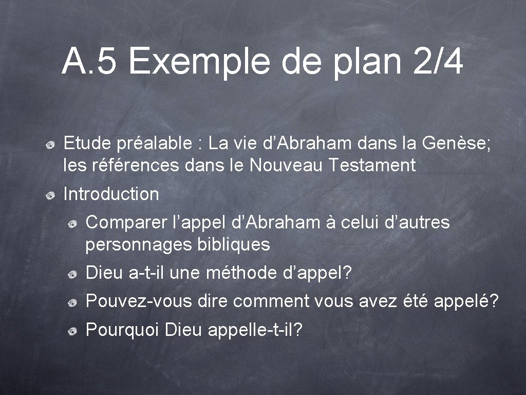A. 5 Exemple de plan 2/4 Etude préalable : La vie d’Abraham dans la