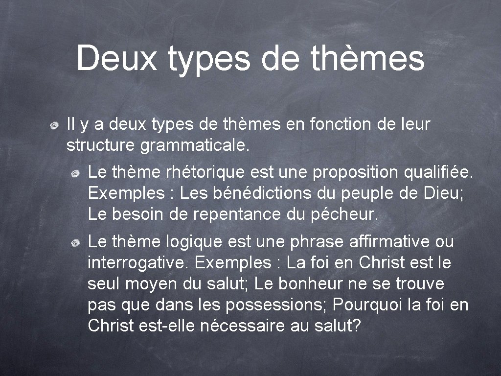Deux types de thèmes Il y a deux types de thèmes en fonction de