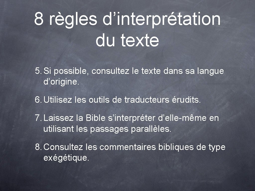 8 règles d’interprétation du texte 5. Si possible, consultez le texte dans sa langue