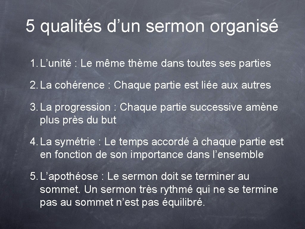 5 qualités d’un sermon organisé 1. L’unité : Le même thème dans toutes ses