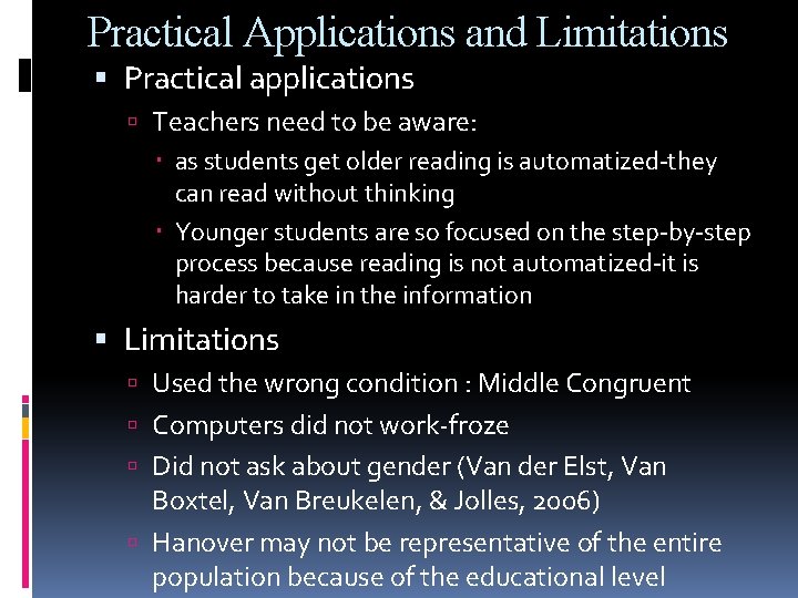 Practical Applications and Limitations Practical applications Teachers need to be aware: as students get