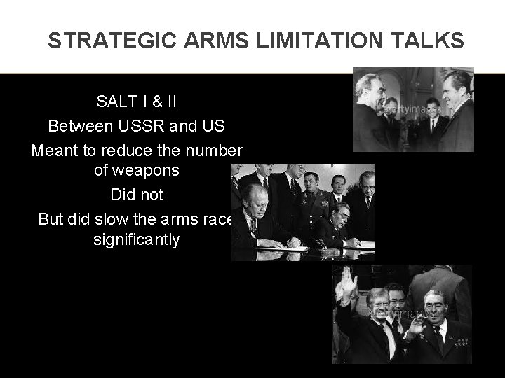 STRATEGIC ARMS LIMITATION TALKS SALT I & II Between USSR and US Meant to