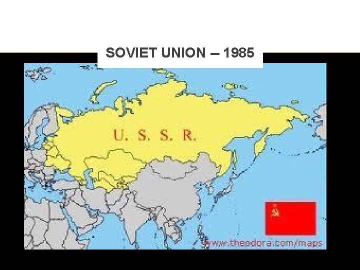 SOVIET UNION -- 1985 