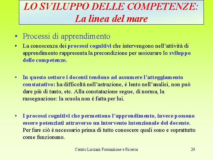 LO SVILUPPO DELLE COMPETENZE: La linea del mare • Processi di apprendimento • La