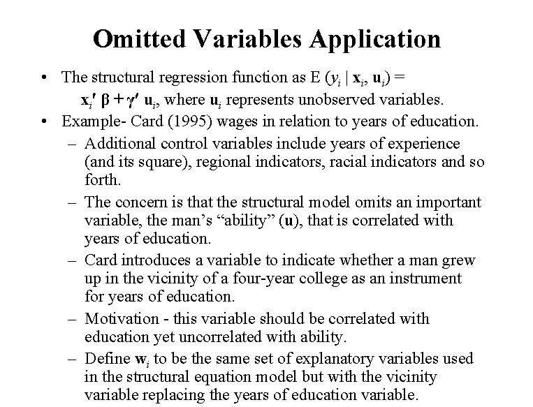 Omitted Variables Application • The structural regression function as E (yi | xi, ui)