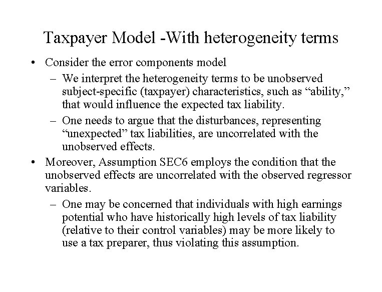 Taxpayer Model -With heterogeneity terms • Consider the error components model – We interpret