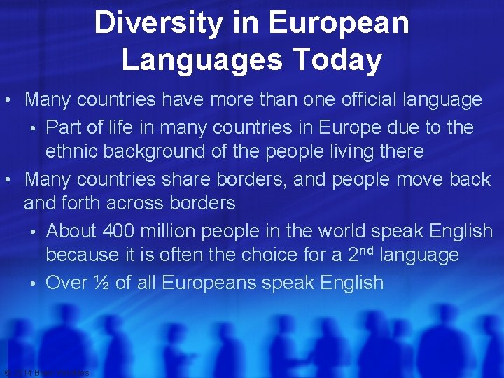 Diversity in European Languages Today • Many countries have more than one official language