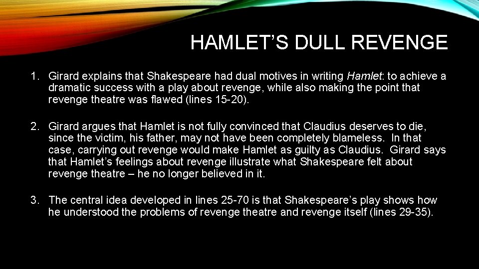 HAMLET’S DULL REVENGE 1. Girard explains that Shakespeare had dual motives in writing Hamlet: