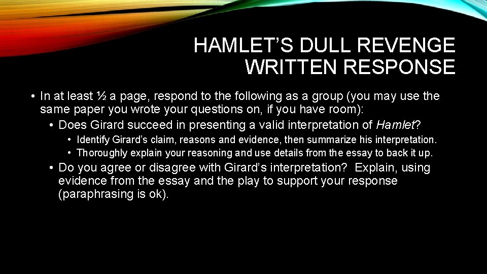 HAMLET’S DULL REVENGE WRITTEN RESPONSE • In at least ½ a page, respond to