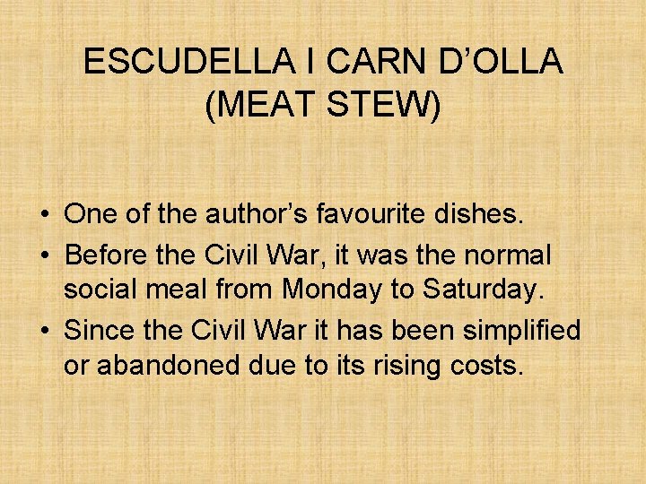 ESCUDELLA I CARN D’OLLA (MEAT STEW) • One of the author’s favourite dishes. •