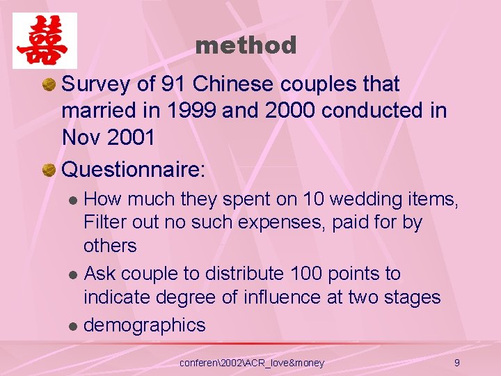 method Survey of 91 Chinese couples that married in 1999 and 2000 conducted in