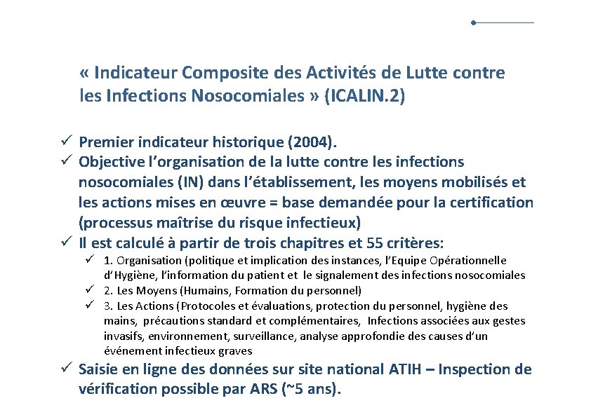  « Indicateur Composite des Activités de Lutte contre les Infections Nosocomiales » (ICALIN.