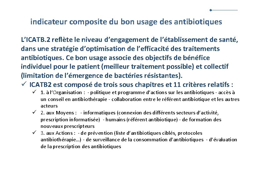 indicateur composite du bon usage des antibiotiques L’ICATB. 2 reflète le niveau d’engagement de