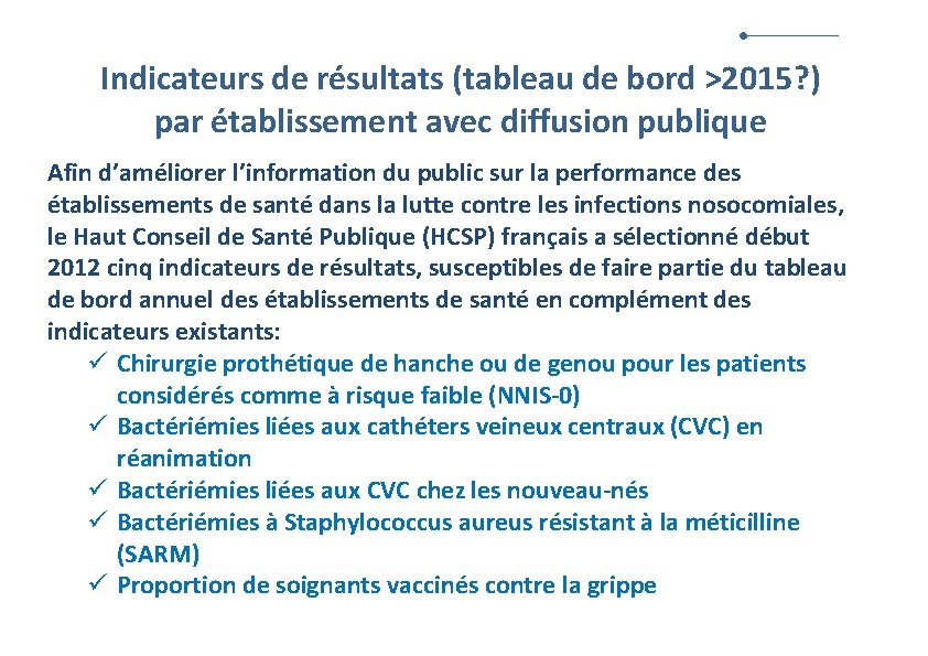 Indicateurs de résultats (tableau de bord >2015? ) par établissement avec diffusion publique Afin