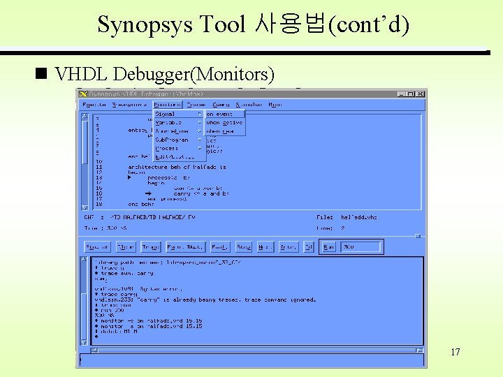 Synopsys Tool 사용법(cont’d) VHDL Debugger(Monitors) 17 