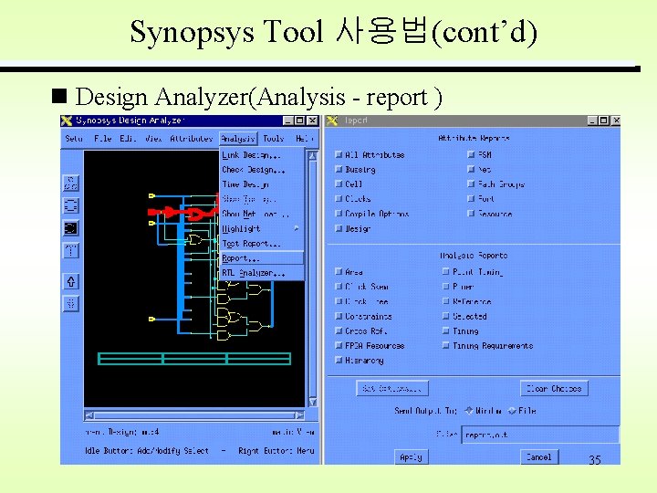 Synopsys Tool 사용법(cont’d) Design Analyzer(Analysis - report ) 35 