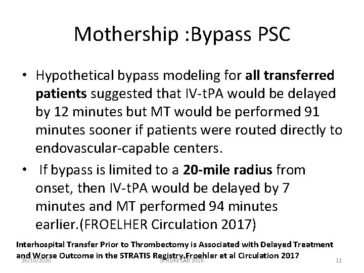 Mothership : Bypass PSC • Hypothetical bypass modeling for all transferred patients suggested that