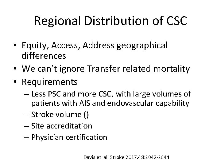 Regional Distribution of CSC • Equity, Access, Address geographical differences • We can’t ignore