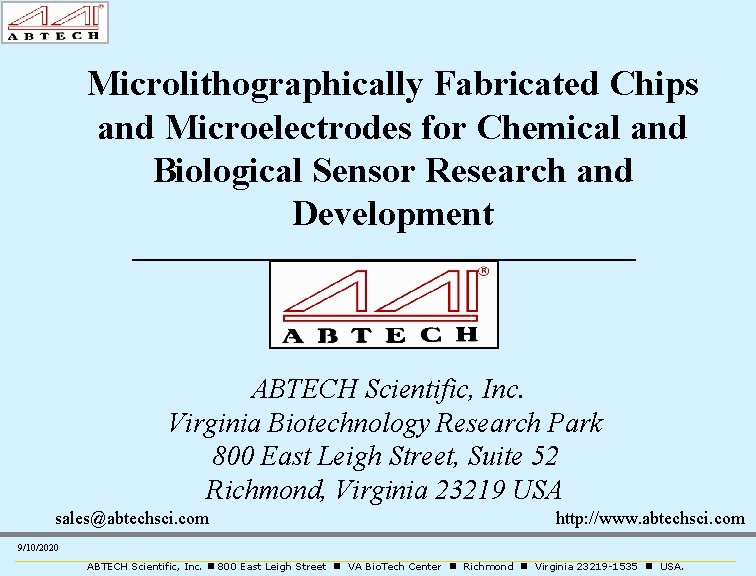 Microlithographically Fabricated Chips and Microelectrodes for Chemical and Biological Sensor Research and Development ABTECH