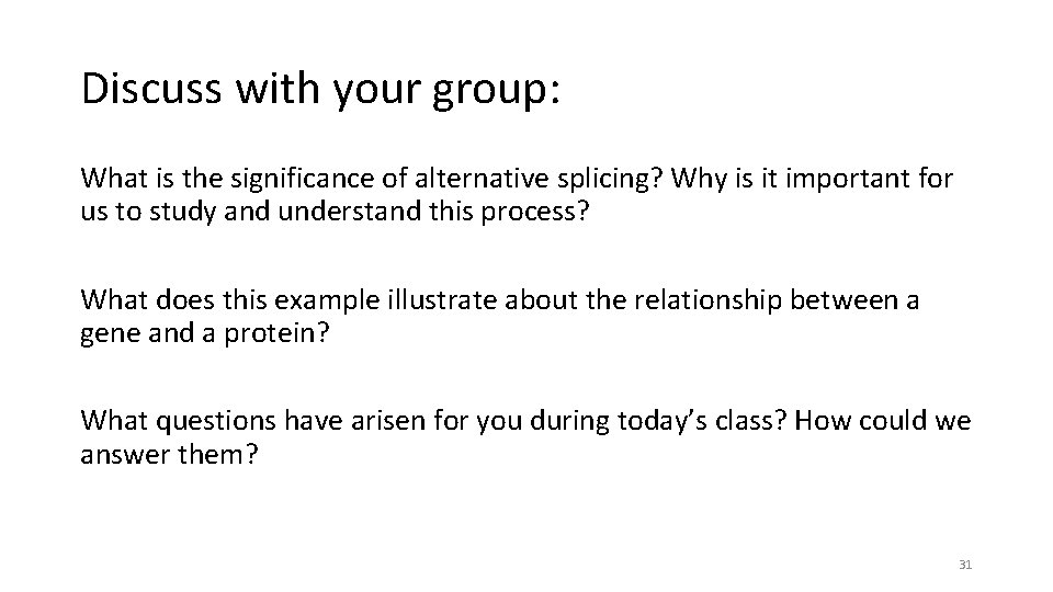 Discuss with your group: What is the significance of alternative splicing? Why is it