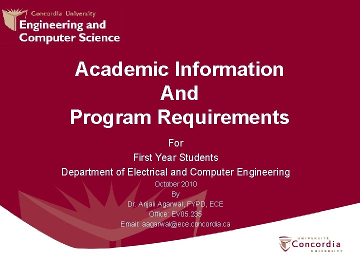 Academic Information And Program Requirements For First Year Students Department of Electrical and Computer Academic Information And Program Requirements For First Year Students Department of Electrical and Computer