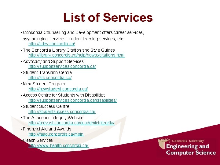 List of Services • Concordia Counselling and Development offers career services, psychological services, student List of Services • Concordia Counselling and Development offers career services, psychological services, student