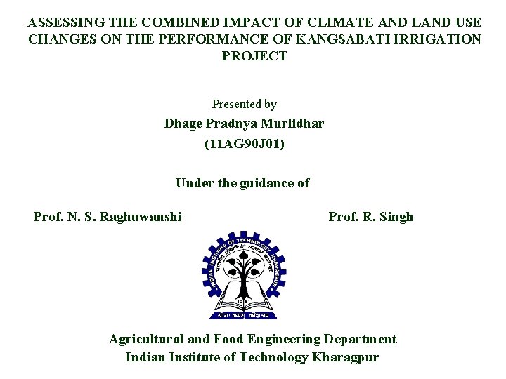 ASSESSING THE COMBINED IMPACT OF CLIMATE AND LAND USE CHANGES ON THE PERFORMANCE OF