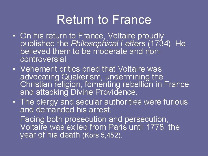 Return to France • On his return to France, Voltaire proudly published the Philosophical