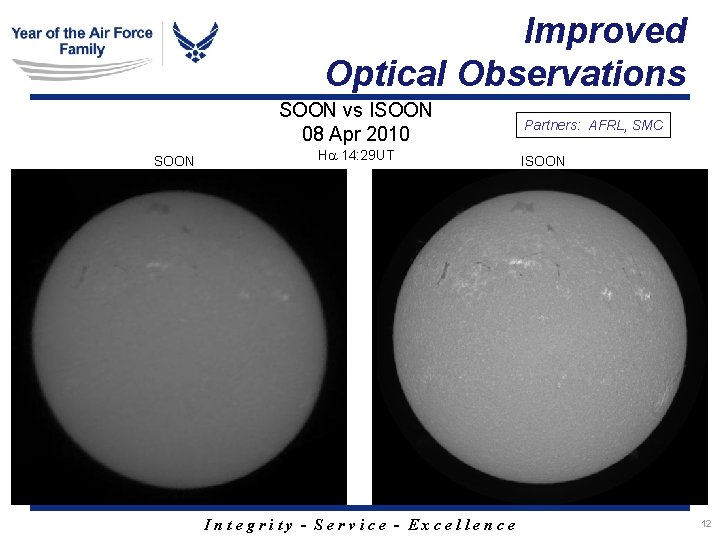 Improved Optical Observations SOON vs ISOON 08 Apr 2010 SOON H 14: 29 UT