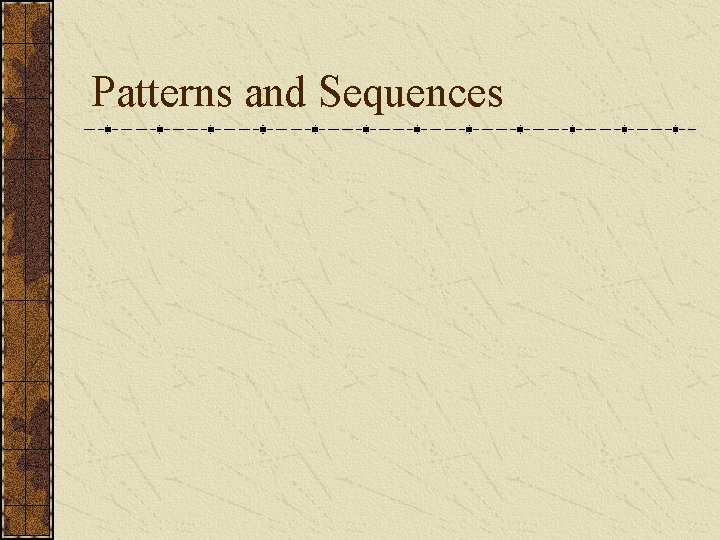 Patterns and Sequences 