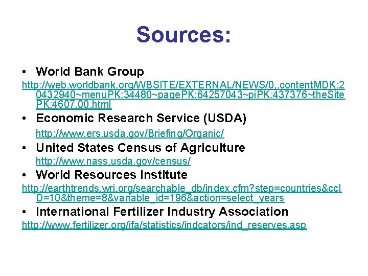 Sources: • World Bank Group http: //web. worldbank. org/WBSITE/EXTERNAL/NEWS/0, , content. MDK: 2 0432940~menu.