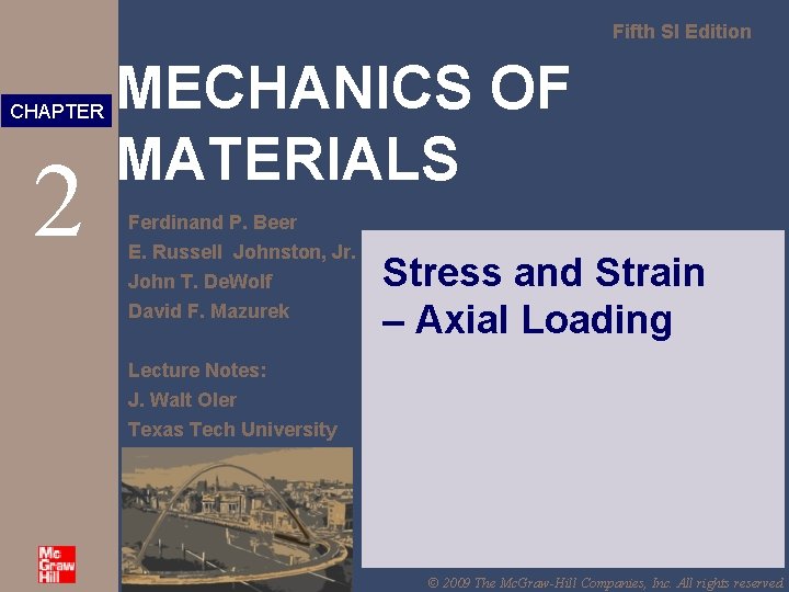 Fifth SI Edition CHAPTER 2 MECHANICS OF MATERIALS Ferdinand P. Beer E. Russell Johnston,
