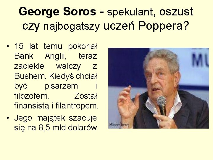 George Soros - spekulant, oszust czy najbogatszy uczeń Poppera? • 15 lat temu pokonał