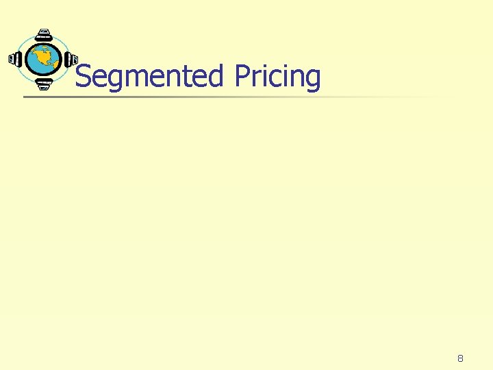 Segmented Pricing 8 