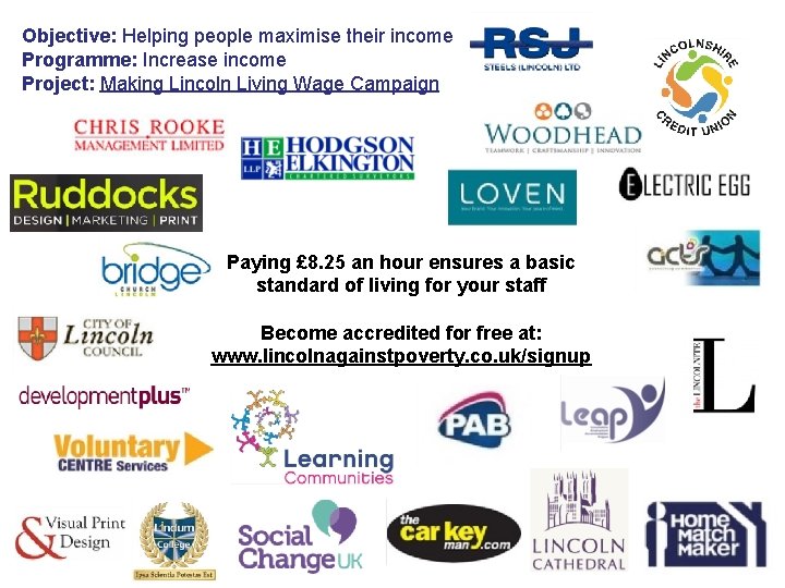 Objective: Helping people maximise their income Programme: Increase income Project: Making Lincoln Living Wage