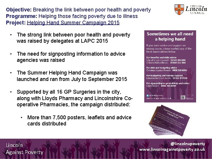 Objective: Breaking the link between poor health and poverty Programme: Helping those facing poverty