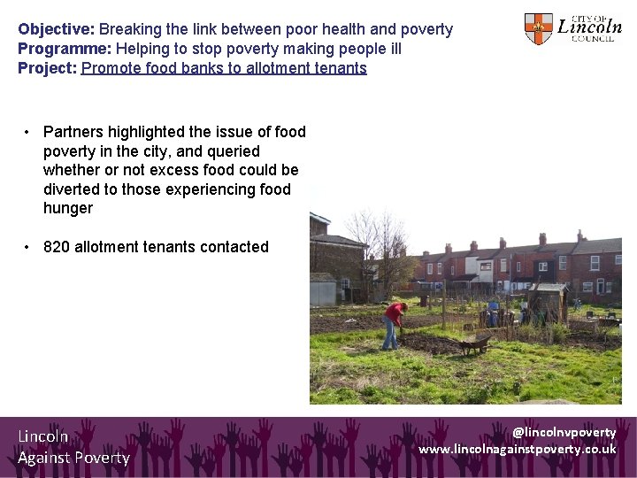 Objective: Breaking the link between poor health and poverty Programme: Helping to stop poverty