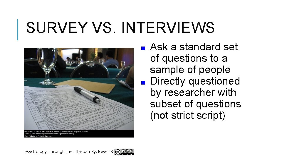 SURVEY VS. INTERVIEWS ■ ■ Psychology Through the Lifespan By: Beyer & Lazzara Ask