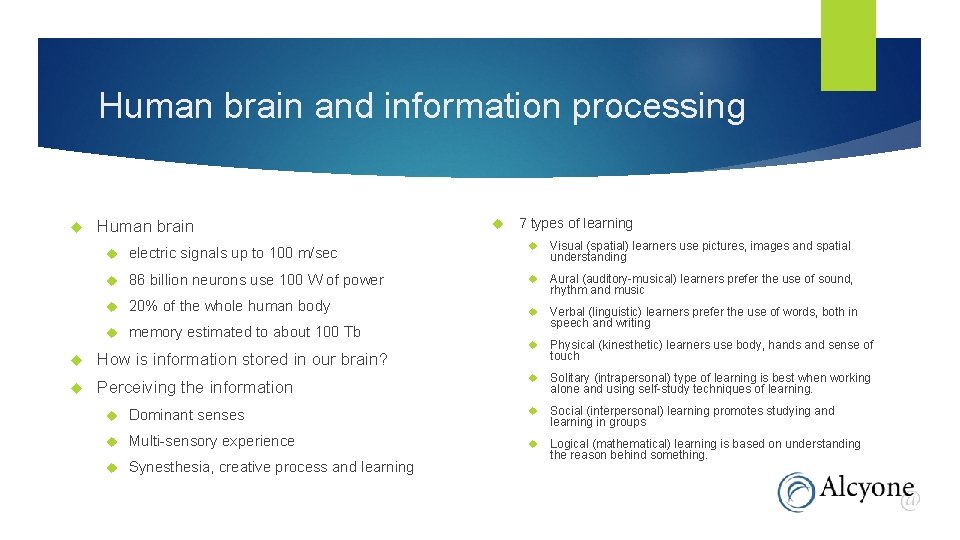 Human brain and information processing Human brain 7 types of learning electric signals up