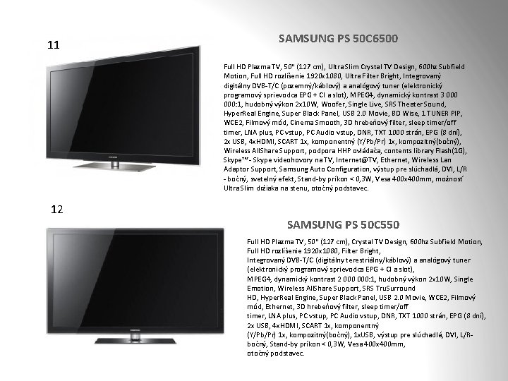 11 SAMSUNG PS 50 C 6500 Full HD Plazma TV, 50" (127 cm), Ultra