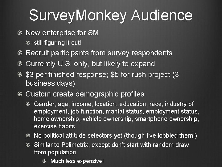 Survey. Monkey Audience New enterprise for SM still figuring it out! Recruit participants from Survey. Monkey Audience New enterprise for SM still figuring it out! Recruit participants from